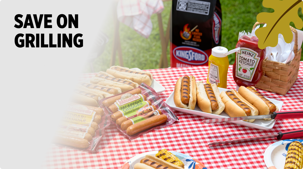 Save on Grilling — Kingsford charcoal, Heinz ketchup, mustard, Johnsonville sausages and hot dogs