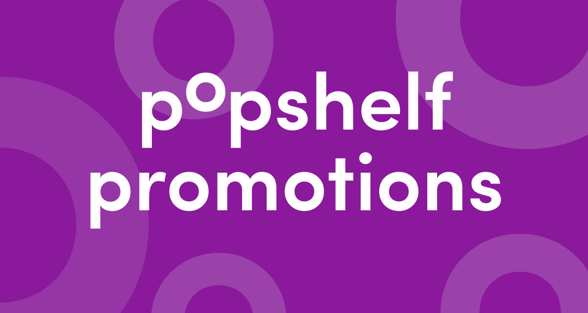 Check out the latest promotions from pOpshelf.
