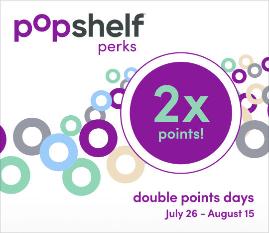 pOpshelf perks Double Points Days July 27 - August 15.